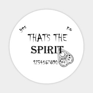 That's the spirit! Magnet